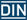 DIN